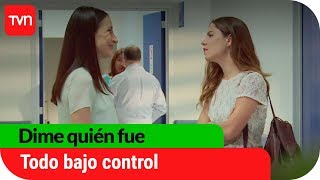 Agustina tiene todo bajo control | Dime quién fue  - T1E13
