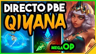 ? ¿MEGA BROKEN? GAMEPLAY QIYANA - PBE EN DIRECTO