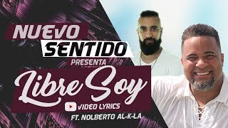 Libre Soy [Merengue versión - Video Lyrics] | Nuevo Sentido  ft Nolberto AL K LA