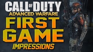 CALL OF DUTY: ADVANCED WARFARE "FIRST GAME" IMPRESSIONS!