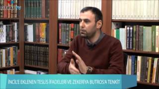 İncil'e Yapılan Ekleme ve Zekeriya Butros Eleştirisi...