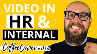 COOL Companies Using VIDEO in Their HR strategy | Coffee Corner 012 | Video Marketing Insights