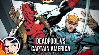 Deadpool Vs Captain America - Complete Story | Comicstorian