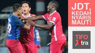 JDT, Kedah Nyaris Maut! (Wrap Up) | TIFO XTRA #TIFOXtra