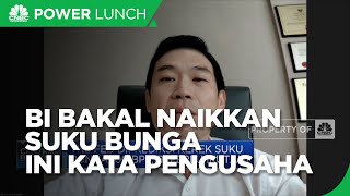 Pengusaha Harap BI Tak Buru-buru Naikkan Suku Bunga