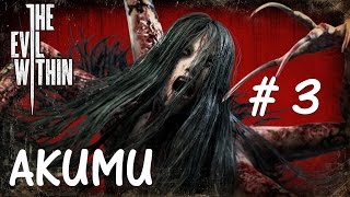 The Evil Within - Прохождение,Глава #3 (AKUMU) (Русская Озвучка) (Без комментариев)
