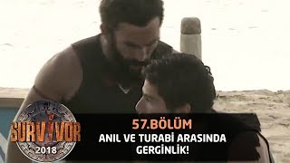 Oyun sırasında Turabi ve Anıl arasında gerginlik! | 57. Bölüm | Survivor 2018