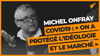 Covid-19 et capitalisme: «La machine dictatoriale décrite par Orwell est en marche», selon M. Onfray