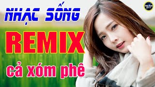 LK - Nhạc sống bolero remix đỉnh cao , người mẫu 2k xinh lung linh nghe là phê