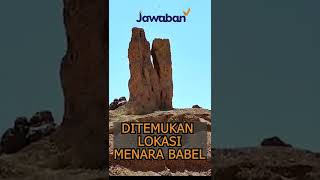 #FaktaAlkitab Shorts | DITEMUKAN LOKASI MENARA BABEL?
