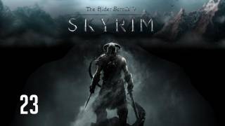 Прохождение The Elder Scrolls V: Skyrim (коммент от alexander.plav) Ч. 23