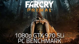 Far Cry Primal - 1080p Benchmark | GTX 970 SLI