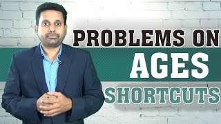 Problems on AGES | SHORTCUTS | Bank, SSC,TNPSC, Railways, Postal, Insurance