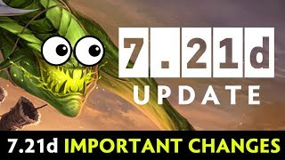 7.21d Dota UPDATE — ALL IMPORTANT CHANGES