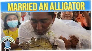 Mexican Mayor Marries an Alligator to Bring Prosperity to the Town