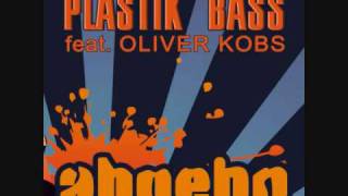 Abgehn (Original Mix) - Plastik Bass feat. Oliver Kobs -