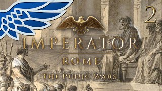 Imperator Rome 1.3 | Punic Pride - Let's Play Episode 2
