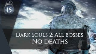 Dark Souls 2 Sotfs [#15] All bosses, no deaths