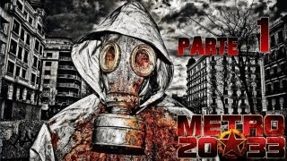 Metro 2033-Parte 1 Prólogo/Capitulo 1-Guía/Walkthrough-Sherlock/Ranger/Explorador-Comando Difícil