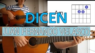 Dicen Juan Fernando Velasco Tutorial Cover - Acordes [Mauro Martinez]