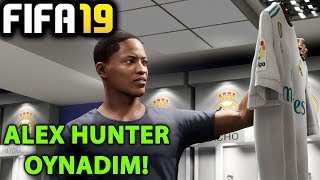 OYNADIM! RONALDO GİTTİ ALEX HUNTER GELDİ | FIFA 19 YOLCULUK MODU #01