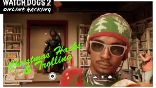 Watch Dogs 2. Christmas Hacks and Trolling