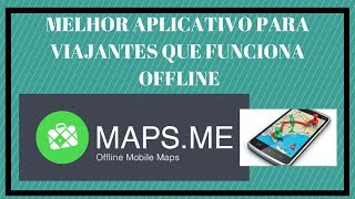 O MELHOR APLICATIVO PARA VIAGEM - GPS OFFLINE