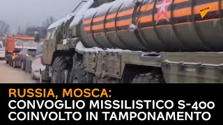 Mosca, convoglio missilistico S-400 coinvolto in tamponamento