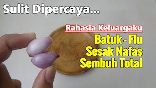 JIKA BATUK-FLU, BAPAKKU SELALU MEMBERIKAN INI UNTUK IBU