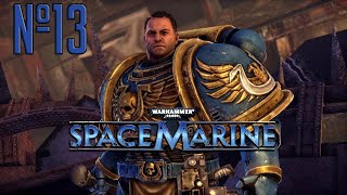 Прохождение Warhammer 40.000: Space Marine Серия 13 "Ересь не пройдет" (Финал)