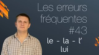 Les pronoms personnels compléments : le, la, l' - lui  (Grammaire française)