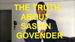 The Truth about Sashin Govender!