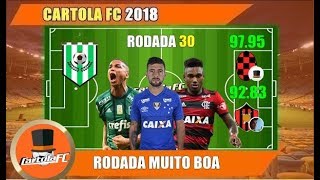 DICAS DA 30ª RODADA CARTOLA FC 2018 #31 RODADA MUITO BOA