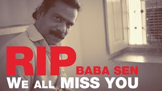 RIP Baba Sen | The Legend Is No More