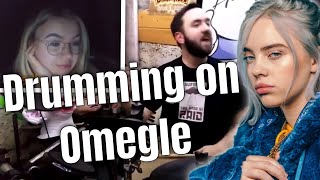 Drumming on Omegle | Billie Eilish - All The Good Girls Go To Hell