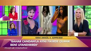 Seda Akgül Bahar Candan Tartışması Tamamı