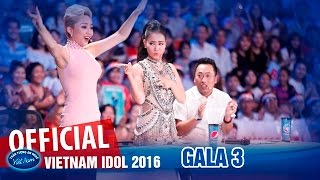 VIETNAM IDOL 2016 - GALA 3 - NHẠC EDM - FULL HD