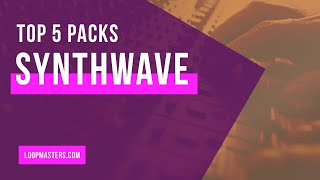 Top 5 | Best Synthwave Sample Packs & Serum Presets | Synthwave, Vaporwave, samples, loops, sounds