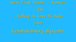New Zouk 2008! - Kompa - Zin - Falling in Love ft. Alan Cave