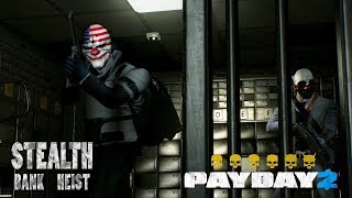 Бейн: Ограбление банка по стелсу на сложности СМЕРТНАЯ КАЗНЬ-PayDay2