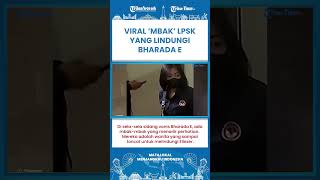 Short | Alasan di Balik Wanita Lompat & Lindungi Eliezer, Kini Viral dengan Panggilan 'Mbak LPSK'