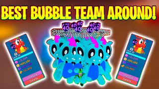 ?BEST BUBBLE TEAM AVAILABLE NON-SECRET ? ROBLOX BUBBLE GUM SIMULATOR ?