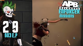APB RELOADED 2019 - Enforcer Missions Gameplay S03Ep029
