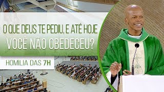 O que Deus te pediu e até hoje você não obedeceu? - Pe. Edison de Oliveira (17/09/18)