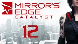 Mirror's Edge Catalyst - Прохождение игры на русском [#12]