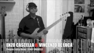 PEOPLE GOTTA MOVE (played by E. Cascella & V. De Luca)