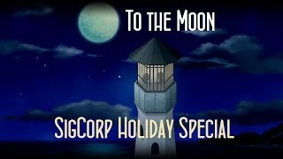 Cry Plays: To the Moon Minisode [SigCorp - Holiday Special]