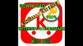 DOWNLOAD KINEMASTER PRO VERSION FREE WITH DOWNLOADING LINK