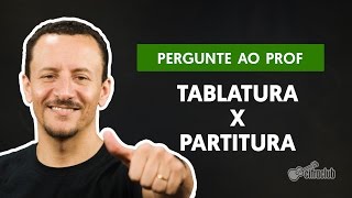Melhor estudar com tablatura ou partitura? | Pergunte ao Professor
