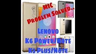 Solved k6 Note k6 power mic problem easily ,best solution